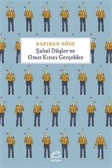 Şahsi Düşler ve Onur Kırıcı Gerçekler