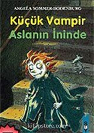 Küçük Vampir 10-Aslanın İninde