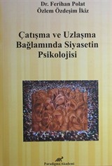 Çatışma ve Uzlaşma Bağlamında Siyasetin Psikolojisi