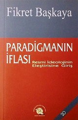 Paradigmanın İflası / Resmi İdeolojinin Eleştirisine Giriş