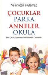 Çocuklar Parka Anneler Okula