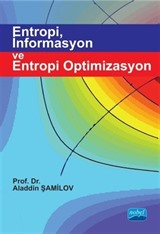 Entropi, İnformasyon ve Entropi Optimizasyon