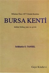 Milattan Önce 187 Yılında Kurulan Bursa Kenti Üstüne Birkaç Yazı ve Çeviri