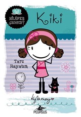 Kiki: Tarz Hayatım / Nilüfer Çıkmazı Serisi