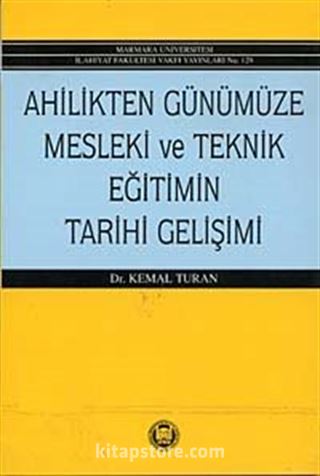 Ahilikten Günümüze Mesleki ve Teknik Eğitimin Tarihi Gelişimi