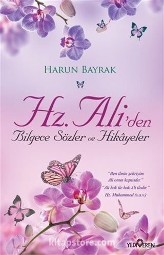 Hz.Ali'den Bilgece Sözler ve Hikayeler