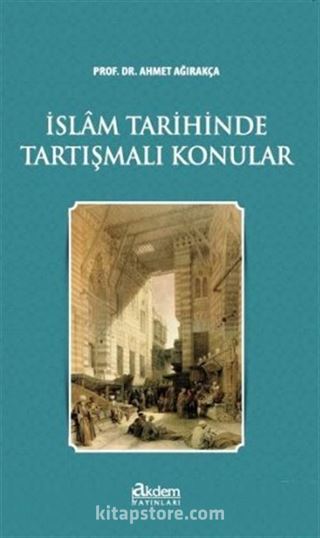 İslam Tarihinde Tartışmalı Konular