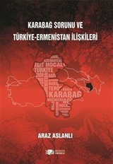 Karabağ Sorunu ve Türkiye-Ermenistan İlişkileri