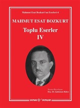 Mahmut Esat Bozkurt Toplu Eserler - IV