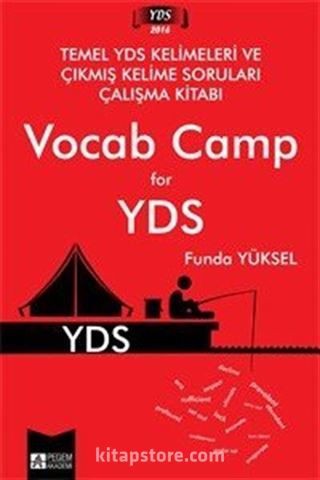 2016 Vocab Camp for YDS (Temel YDS Kelimeleri ve Çıkmış Kelime Soruları Çalışma Kitabı)