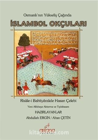 Osmanlı'nın Yükseliş Çağında İslambol Okçuları