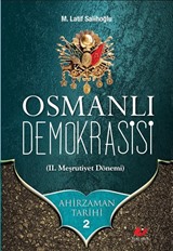 Osmanlı Demokrasisi (II. Meşrutiyet Dönemi) / Ahir Zaman Tarihi 2