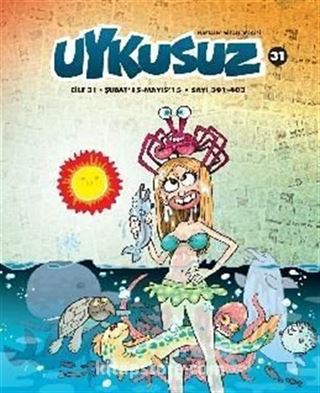 Uykusuz Dergisi Cilt:31 Şubat'15 - Mayıs'15 Sayı: 391 - 403