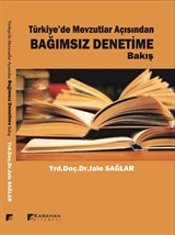 Türkiye'de Mevzuatlar Açısından Bağımsız Denetim'e Bakış