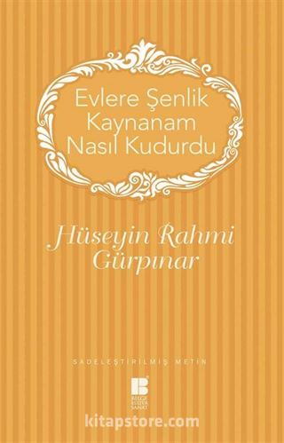 Evlere Şenlik Kaynanam Nasıl Kudurdu (Sadeleştirilmiş Metin)