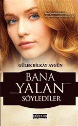 Bana Yalan Söylediler