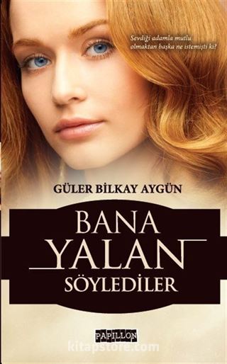 Bana Yalan Söylediler