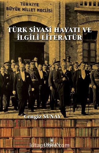 Türk Siyasi Hayatı ve İlgili Literatür