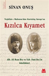 Teşkilat-ı Mahsusa'dan Kurtuluş Savaşı'na Kızılca Kıyamet