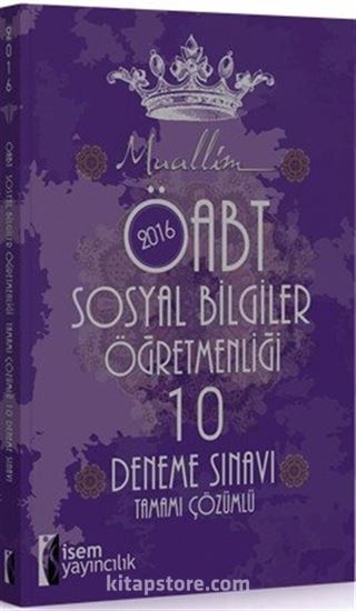 2016 ÖABT Muallim Sosyal Bilgiler Öğretmenliği 10 Deneme Sınavı Tamamı Çözümlü