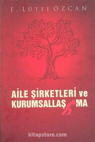 Aile Şirketleri ve Kurumsallaşma