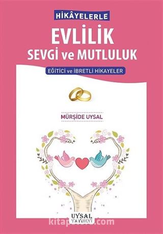 Hikayelerle Evlilik Sevgi ve Mutluluk