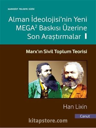 Alman İdeolojisi'nin Yeni Mega2 Baskısı Üzerine Son Araştırmalar 1