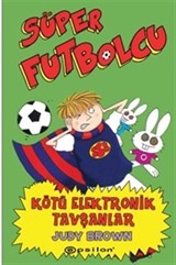 Süper Futbolcu / Kötü Elektronik Tavşanlar