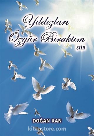 Yıldızları Özgür Bıraktım