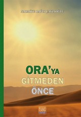 Ora'ya Gitmeden Önce