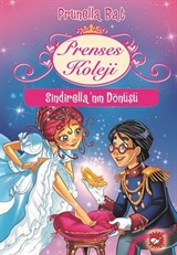 Prenses Koleji 6. Kitap / Sindirella'nın Dönüşü