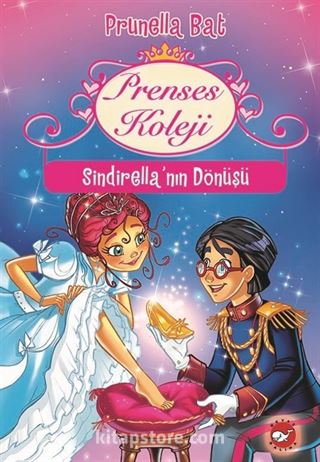 Prenses Koleji 6. Kitap / Sindirella'nın Dönüşü