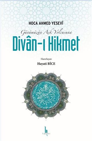 Günümüzün Aşk Yolcusuna Divan-ı Hikmet