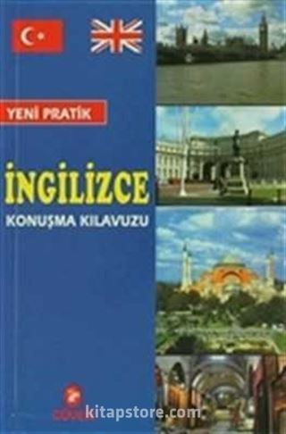 Yeni Pratik İngilizce Konuşma Kılavuzu