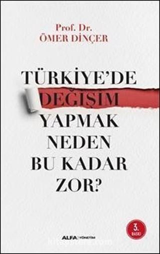 Türkiye'de Değişim Yapmak Neden Bu Kadar Zor?