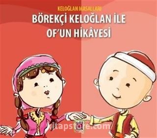 Börekçi Keloğlan ile Of'un Hikayesi