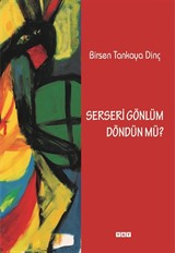 Serseri Gönlüm Döndün mü?