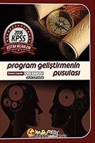 2016 KPSS Eğitim Bilimleri Program Geliştirmenin Pusulası Tamamı Çözümlü Soru Bankası