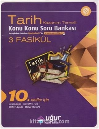 10. Sınıflar İçin Tarih Kazanım Temelli Konu Konu Soru Bankası (3 Fasikül)