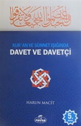 Kur'an ve Sünnet Işığında Davet ve Davetçi