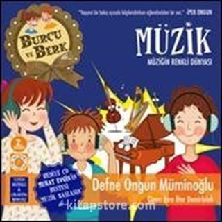 Burcu ve Berk / Müzik - Müziğin Renkli Dünyası