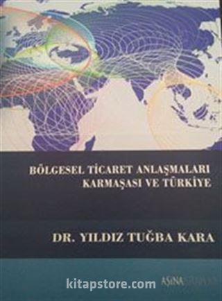 Bölgesel Ticaret Anlaşmaları Karmaşası ve Türkiye