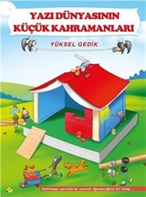 Yazı Dünyasının Küçük Kahramanları