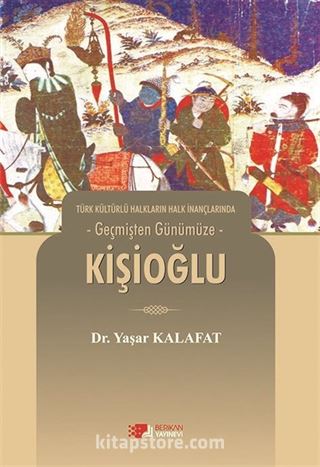 Geçmişten Günümüze Kişioğlu