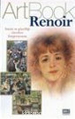 Art Book Renoir/Hayatı ve Güzelliği Yücelten Empresyonist