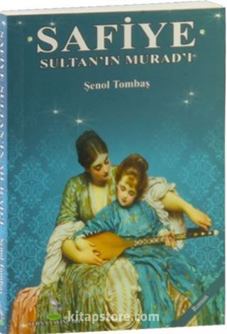 Safiye Sultan'ın Murad'ı (Cep Boy)