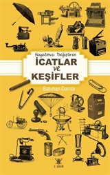 Hayatımızı Değiştiren Keşifler ve İcatlar