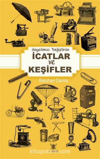 Hayatımızı Değiştiren Keşifler ve İcatlar