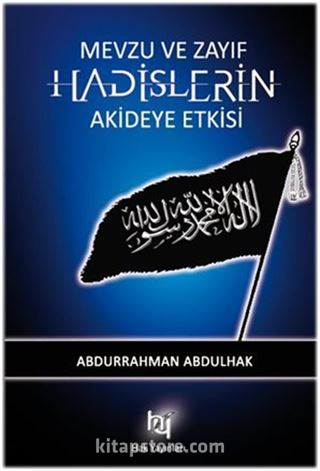 Mevzu ve Zayıf Hadislerin Akideye Etkisi (CEP BOY)