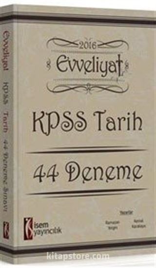 2016 Evveliyat KPSS Tarih 44 Deneme